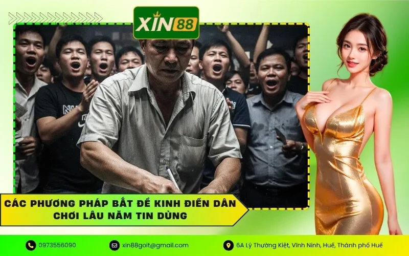 Các Phương Pháp Bắt Đề Kinh Điển Dân Chơi Lâu Năm Tin Dùng