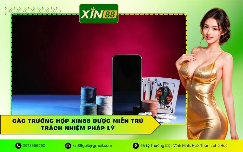 Các trường hợp Xin88 được miễn trừ trách nhiệm pháp lý