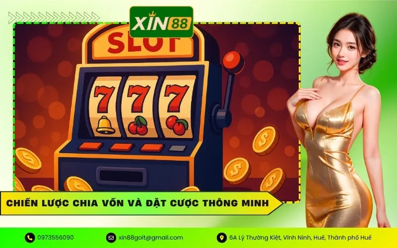 Chiến Lược Chia Vốn Và Đặt Cược Thông Minh