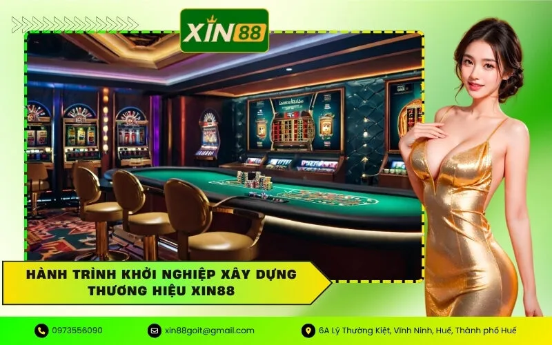 Hành trình khởi nghiệp xây dựng thương hiệu Xin88