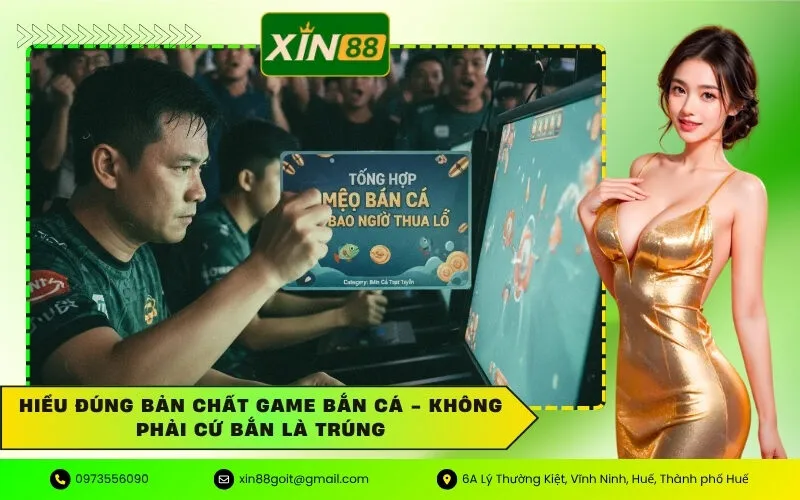 Hiểu Đúng Bản Chất Game Bắn Cá - Không Phải Cứ Bắn Là Trúng