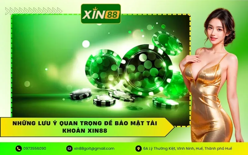 Những lưu ý quan trọng để bảo mật tài khoản Xin88