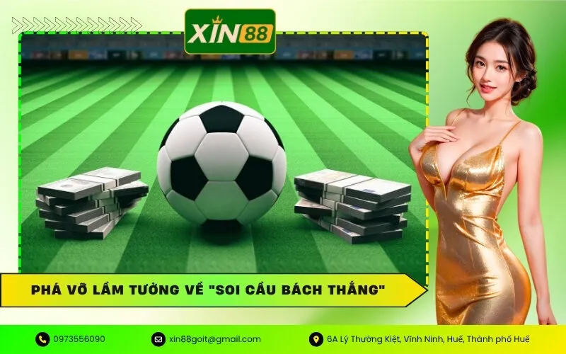 Phá vỡ lầm tưởng về Soi Cầu Bách Thắng