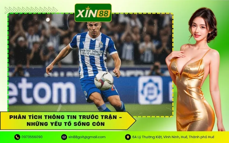 Phân Tích Thông Tin Trước Trận - Những Yếu Tố Sống Còn