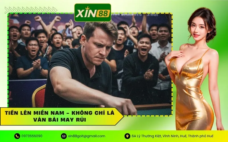 Tiến Lên Miền Nam - Không Chỉ Là Ván Bài May Rủi