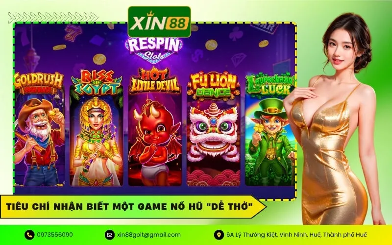 Tiêu chí nhận biết một game nổ hũ dễ thở